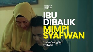 Ibu Hebat di Balik Sejuta Mimpi Syafwan | Cerita Juara