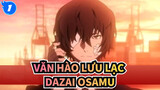 [Văn hào lưu lạc] Dazai Osamu - Thời gian là bạn_1