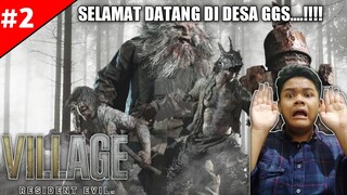 SELAMAT DATANG DI DESA GGS - Resident Evil 8 Part 2