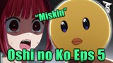 Ternyata Kita Miskin, Reaction dan Diskusi Oshi No Ko Episode 5
