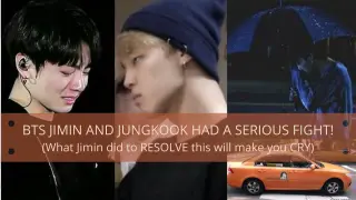 JIMIN AND JUNGKOOK (BTS) HAD A SERIOUS FIGHT (What Jimin did to RESOLVE this will make you CRY)