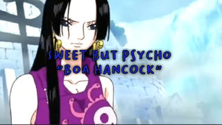 Sweet But Psycho "Boa Hancock"