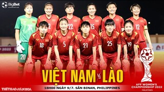 BÓNG ĐÁ NỮ ĐÔNG NAM Á 2022 | Nữ Việt Nam vs Lào (18h00 ngày 9/7). NHẬN ĐỊNH BÓNG ĐÁ