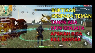 TANPA ADA SKIN SENJATA APAKAH BISA KILL BANYAK - FREE FIRE INDONESIA