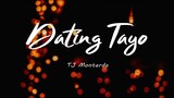 dating tayo - TJ Monterde(lyrics)