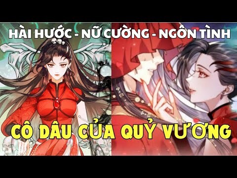 CÔ DÂU QUỶ VƯƠNG | Review Truyện Tranh Hay | Hồng Ngọc Suri