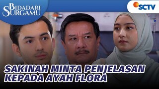 Sakinah Datangi Ayah Flora, Minta Penjelasan!! | Bidadari Surgamu - Episode 341