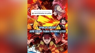 Balas  maaf klo ada yg salah ya gais😅fyp#ani.e#kimetsu_no_yaiba#demonslayer#SPOILER#viral#animlovers#foryoupage