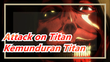 [Attack on Titan] Semestinya Kemunduran Titan