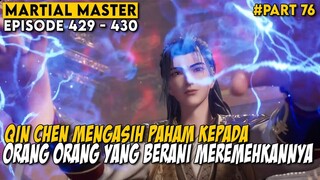 DISAAT KONDISI TIDAK BAIK BAIK SAJA QIN CHEN DATANG MEMBANTU - Alur Cerita Martial Master Part 76