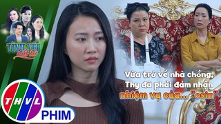 Vừa trở về nhà chồng, Thy đã phải đảm nhận nhiệm vụ của... ''osin'' | TÌNH YÊU BẤT TỬ