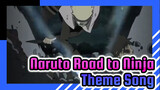 “So, See You Tomorrow” Naruto Road to Ninja Theme Song!