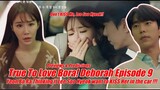 True To Love Bora! Deborah Episode 9 Eng Sub Yeon Bo Ra Thinking If Lee Soo Hyeok want to KISS Her!!