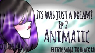It was just a dream | BotTale AU | An undertale AU | Ep 2 | Animatic