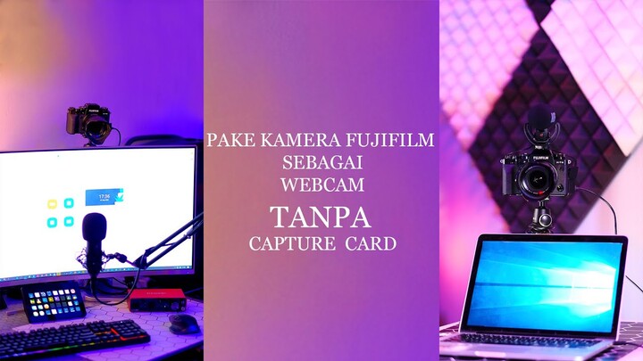 KAMERA FUJIFILM JADI WEBCAM TANPA CAPTURE CARD (HANYA DENGAN KABEL USB)
