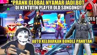 PRANK GLOBAL JADI BOT DI KETAWAIN PLAYER OLD AUTO KASIH PAHAM BUNDLE BUDI!!