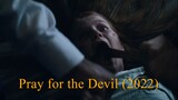 Pray For The Devil (2022)