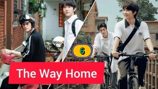 🇨🇳 The way home EP 6 (re-uploaded with Eng Sub)