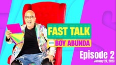 Fast Talk with Boy Abunda - Episode 2 - January 24, 2023