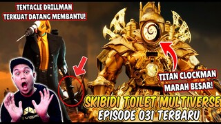 EPISODE BARU 032 SKIBIDI TOILET MULTIVERSE! KEMUNCULAN TENTACLE DRILLMAN & TRIO TITAN TERKUAT DATANG