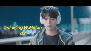 Drama Twinkling W.Melon 02 Sub Indo Full HD