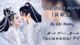 The Wind Blows (风吹过) - Liu Yuning | Back From The Brink Ost (甜小姐与冷先生 OST) Ending Song