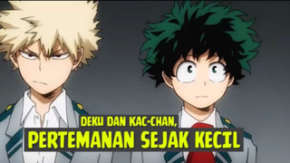 Deku dan Kac-Chan, Sebuah Pertemanan Sejak Kecil❗❗