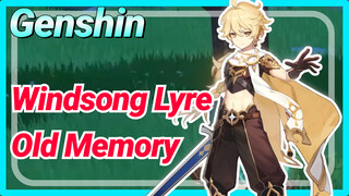 [Genshin  Windsong Lyre] Aether:" This song is dedicated to my sister."  [Old Memory]