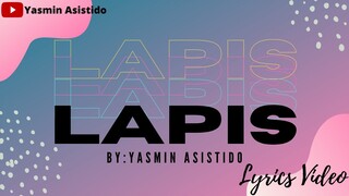 Lapis -  Yasmin Asistido Official Lyric Video