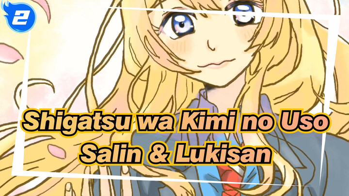 Shigatsu wa Kimi no Uso | [Lukisan Papan] Seluruh Proses Menyalin & Melukis Kaworu_2