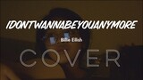 idontwannabeyouanymore (Acoustic Cover) - Elli Records
