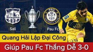 🔴 QUANG HẢI KIẾN TẠO Khó Tin Giúp PAU FC Thắng Đậm Trước SALINIERS AIGUES MORTES Vòng 7 Cup QG PHÁP