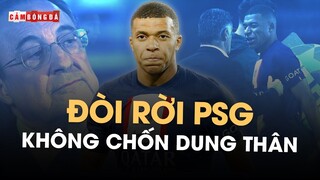 KYLIAN MBAPPÉ ĐÒI RỜI PSG: KHÔNG CHỐN DUNG THÂN