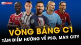 Lượt trận 1 VÒNG BẢNG CHAMPIONS LEAGUE: PSG tiếp đón kỵ rơ - Bayern làm khách khó nhằn