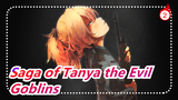 Saga of Tanya the Evil|【Epic/AMV】Goblins on the battlefield_2