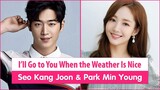 "I'll Go to You When the Weather Is Nice" Upcoming Korean Drama 2020