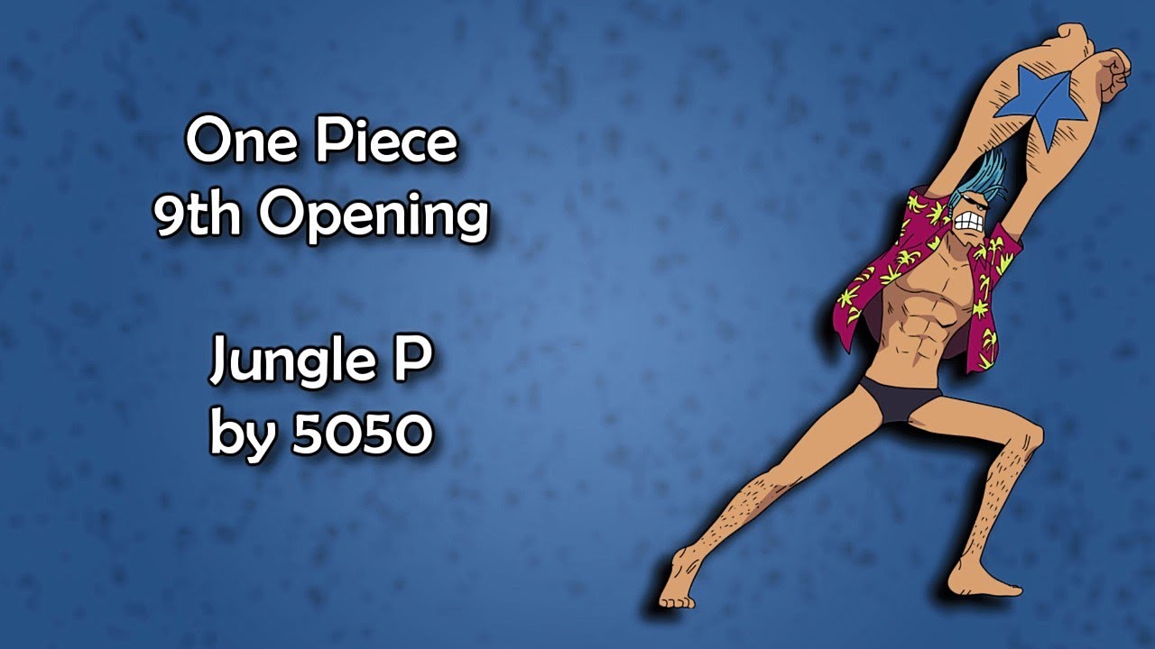 One Piece OP 9 - Jungle P Lyrics - BiliBili