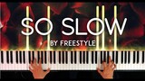 So Slow by Freestyle piano cover | with lyrics | free sheet music
