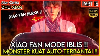 XIAO FAN MEMBANGKITKAN MODE IBLIS DEMI MELAWAN NAGA - Alur Cerita Donghua JADE DYNASTY #ZX PART 15