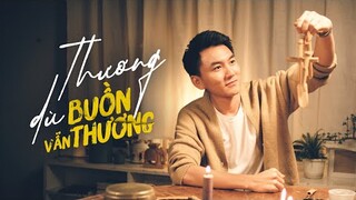 [OFFICIAL MUSIC VIDEO] Thương Dù Buồn Vẫn Thương - Khoai Lang Thang