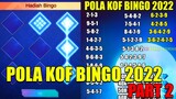 UPDATE POLA KOF BINGO 2022 PART 2 & DRAW 18 KOF BINGO LOTTERY LANGSUNG DAPAT SKIN EPIC! | MLBB
