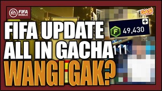 FIFA UPDATE, ALL IN GACHA!! WANGI GAK?! - FIFA Mobile Indonesia