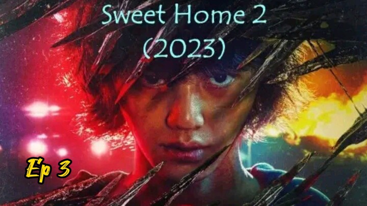 🇰🇷 Sweet Home Ep 3 Season 2