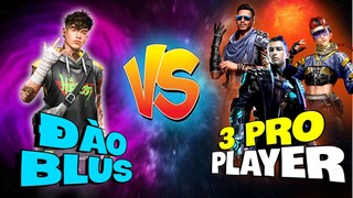 ĐÀO BLUS VS 3 PRO PLAYERS | MÃN NHÃN NGƯỜI XEM | 🔥👽