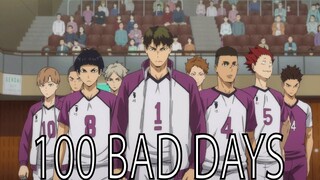 Haikyuu AMV - 100 bad days