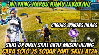 DIJAMIN JAGO !! CARA SOLO VS SQUAD PAKE SKILL KARAKTER A124 ALA PRO PLAYER