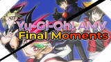 Final Moments | Yu-Gi-Oh! AMV