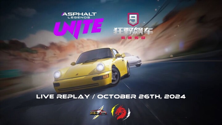 Asphalt Legends Unite (ALU) and Asphalt 9 China (A9C/C9) Live Replay for October 26th, 2024 (GMT+8)