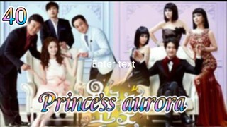 Princess aurora | episode 40 | English subtitle