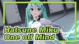 [Hatsune Miku/MMD] One off Mind, YYB